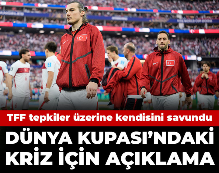 TFF'den Dünya Kupası'ndaki kriz için olay savunma