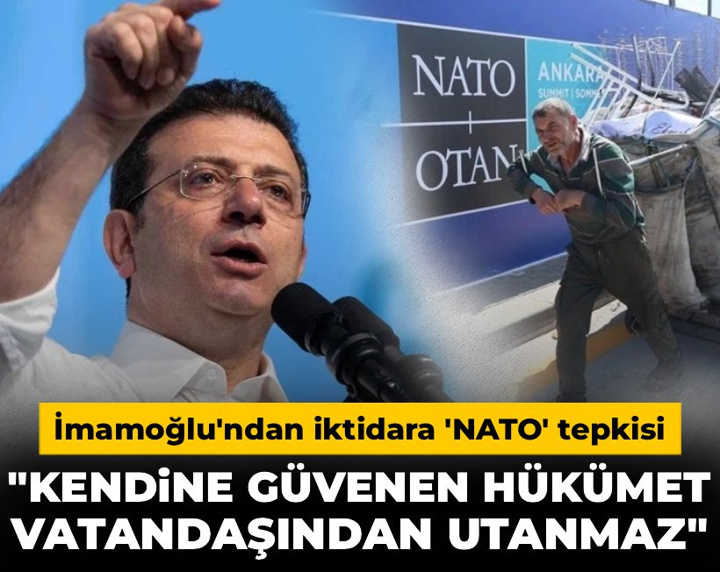 Ekrem İmamoğlu'ndan iktidara 'NATO' tepkisi: 'Kendine güvenen hükümet vatandaşından utanmaz'
