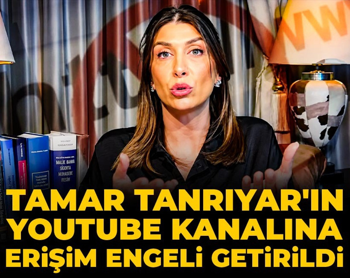 Son Dakika | Tamar Tanrıyar'ın Youtube kanalına erişim engeli getirildi