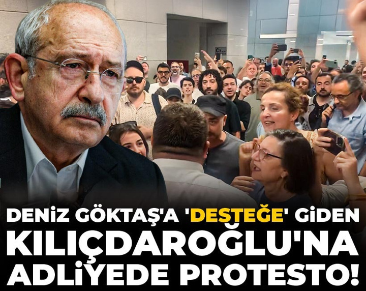 Deniz Göktaş'a 'desteğe' giden Kılıçdaroğlu'na adliyede protesto!