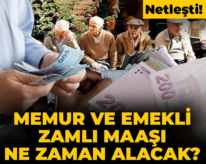 Netleşti! Memur ve emekli zamlı maaşı ne zaman alacak?