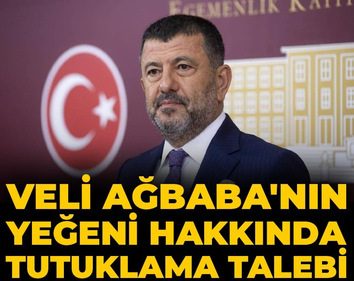 Son Dakika | Veli Ağbaba'nın yeğeni hakkında tutuklama talebi