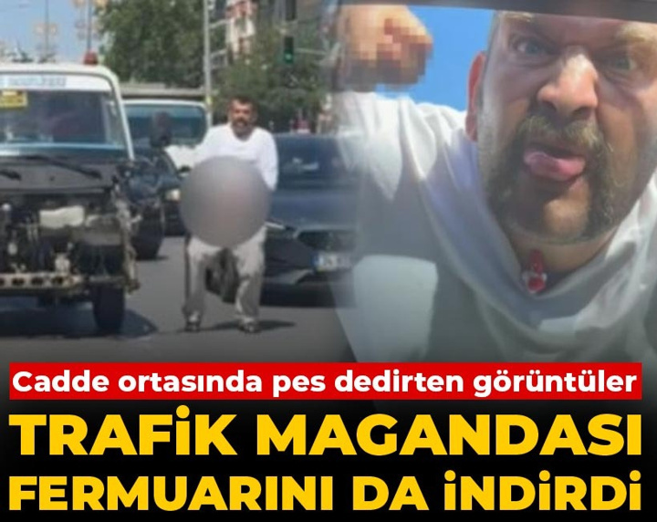 Trafik magandası fermuarını da indirdi: Cadde ortasında pes dedirten görüntüler