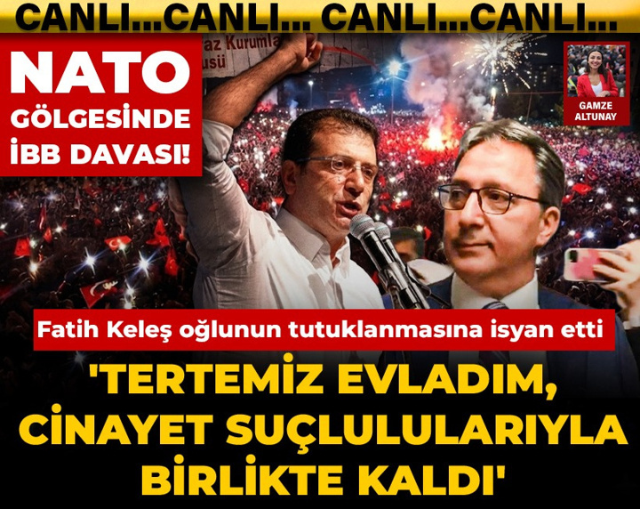 İBB davasında 63. gün! NATO gölgesinde kritik savunma