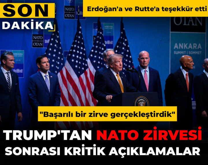 ABD Başkanı Trump'tan NATO Zirvesi sonrası açıklama