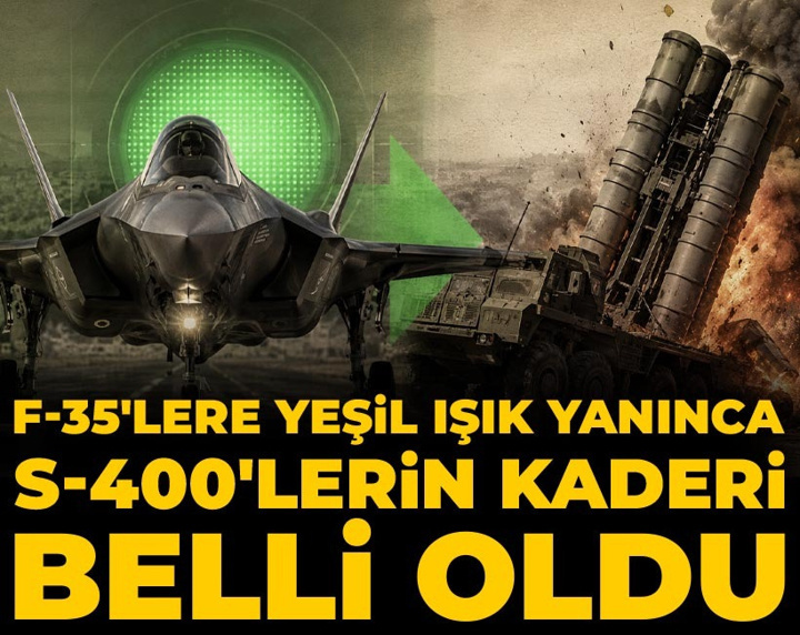 F-35'lere yeşil ışık yanınca S-400'lerin kaderi belli oldu
