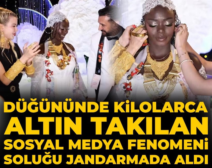 Düğününde kilolarca altın takılan sosyal medya fenomeni soluğu jandarmada aldı