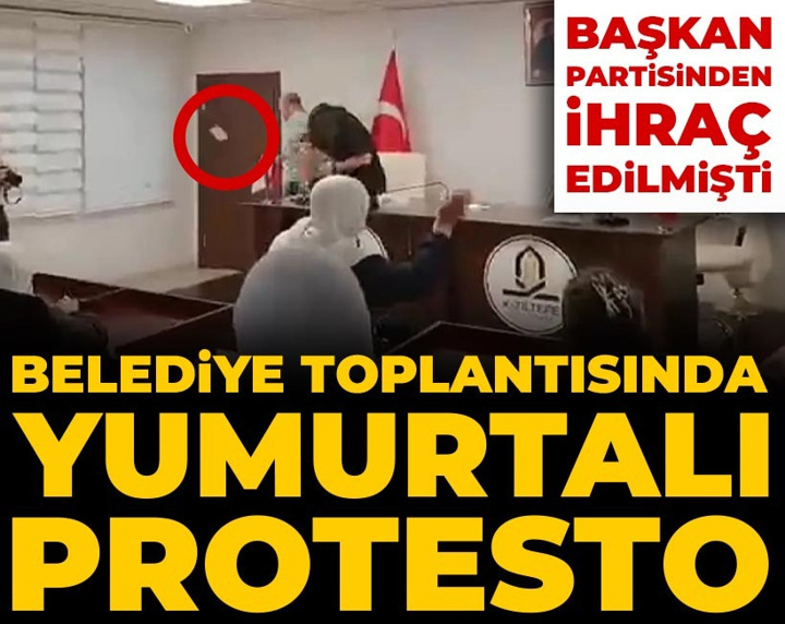 Belediye toplantısında yumurtalı protesto! Başkan partisinden ihraç edilmişti