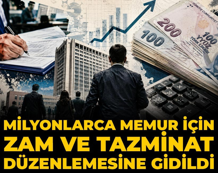 Milyonlarca memur için zam ve tazminat düzenlemesine gidildi