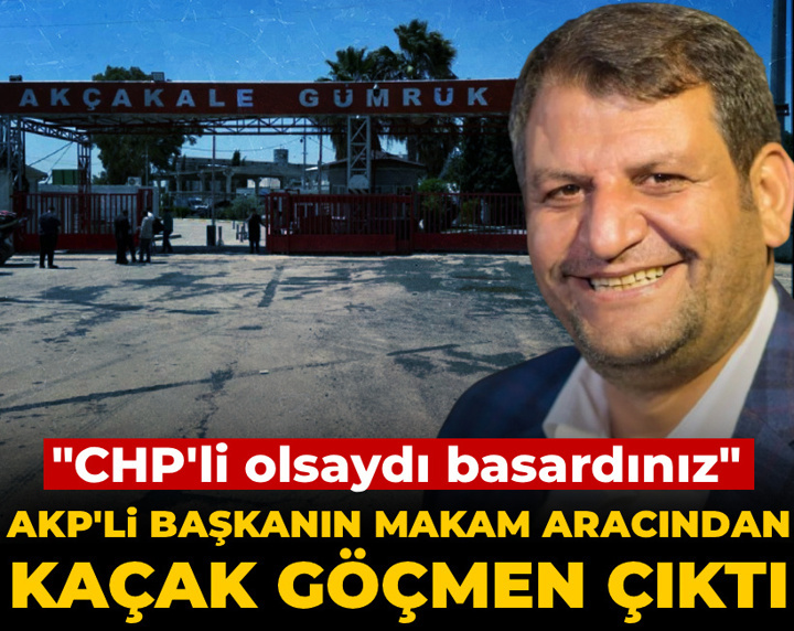 AKP'li başkanın makam aracından kaçak göçmen çıktı: Mahmut Tanal "CHP'li olsaydı basardınız" dedi