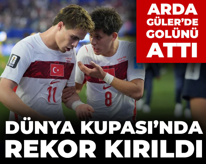 Arda Güler de attı: Dünya Kupası'nda rekor kırıldı