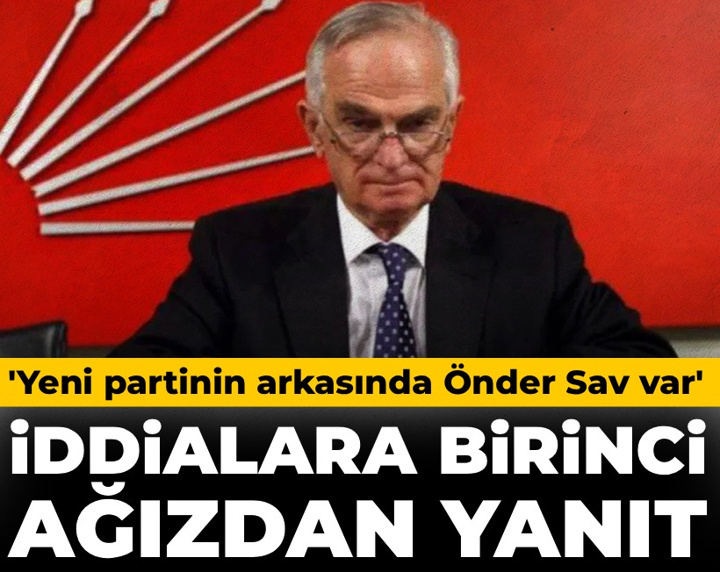 'Yeni partinin arkasında Önder Sav var' iddialarına birinci ağızdan yanıt