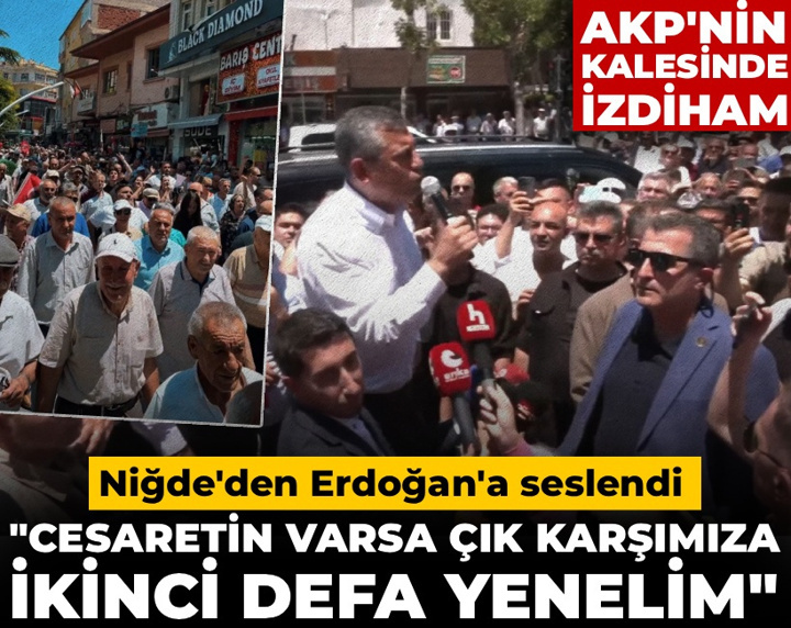 Son dakika | Özgür Özel'e Niğde de yoğun ilgi: Erdoğan'a 'Cesaretin varsa gel ikinci defa yenelim' dedi