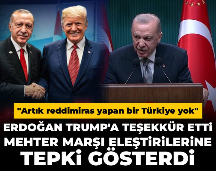 Erdoğan Trump'a teşekkür etti, mehter marşı eleştirilerine tepki gösterdi