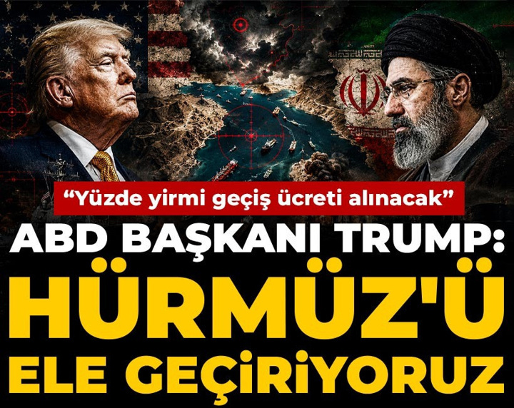 Son Dakika | Trump: Hürmüz'ü ele geçiriyoruz! Yüzde 20 geçiş ücreti alınacak