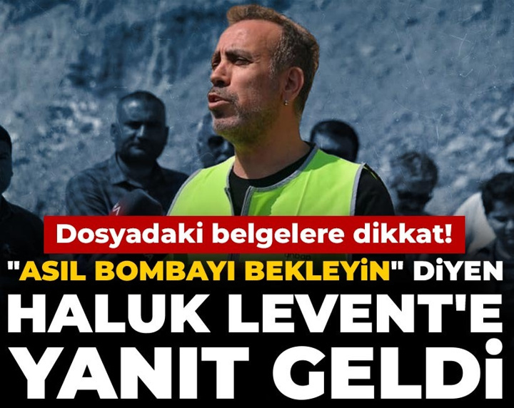"Asıl bombayı bekleyin" diyen Haluk Levent'e yanıt geldi: Dosyadaki belgelere dikkat!
