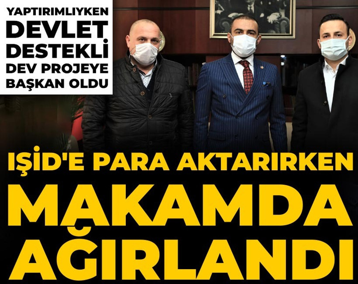 IŞİD'e para aktarırken makamda ağırlandı! Yaptırımlıyken devlet destekli dev projeye başkan oldu