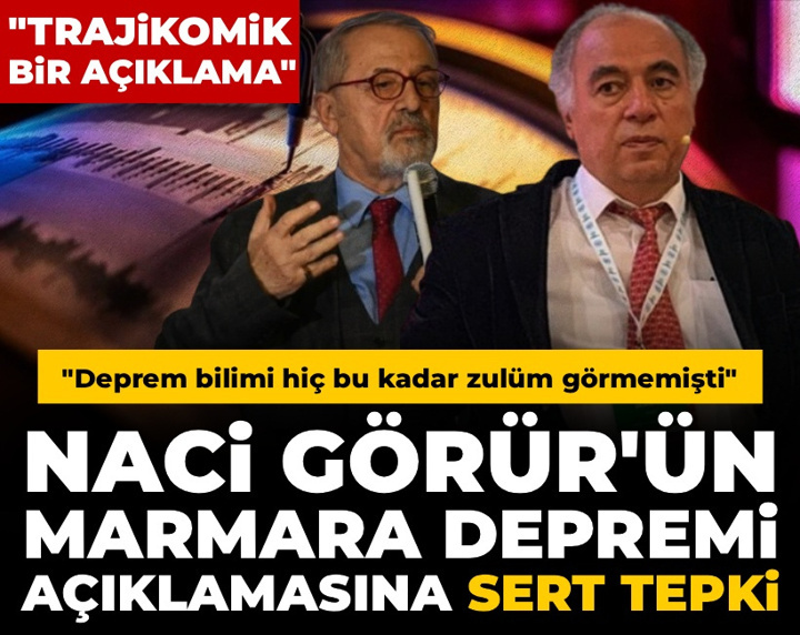 Naci Görür'ün Marmara depremi açıklamasına sert tepki: 'Deprem bilimi hiç bu kadar zulüm görmemişti'