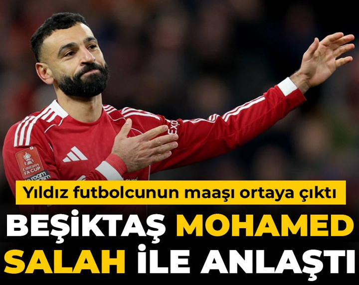 Beşiktaş Mohamed Salah ile anlaştı: Maaşı ortaya çıktı