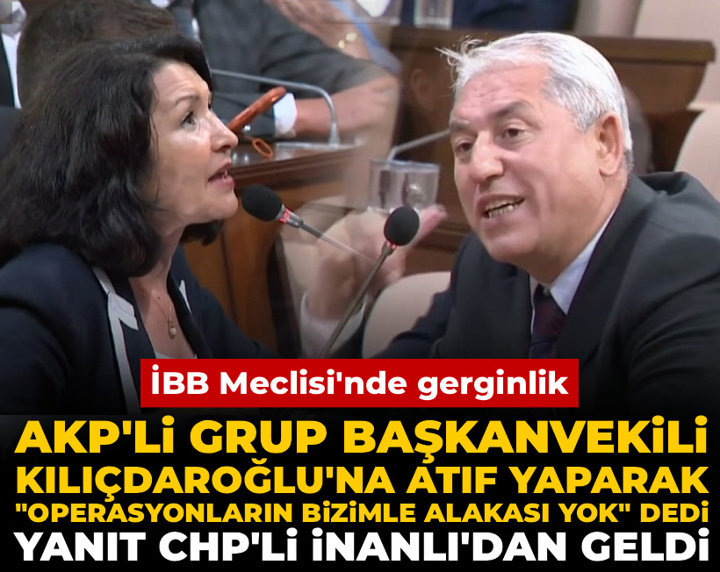 İBB Meclisi'nde gerginlik: Kılıçdaroğlu'na atıf yapan AKP'li Gökkuş'a CHP'li İnanlı'dan yanıt