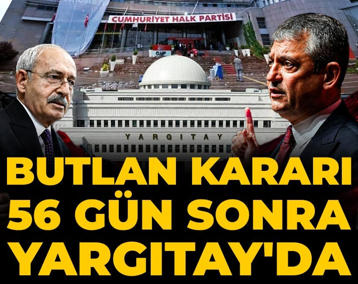 Son Dakika | Butlan kararı 56 gün sonra Yargıtay'da