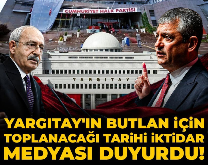 Yargıtay'ın butlan için toplanacağı tarihi iktidar medyası duyurdu!