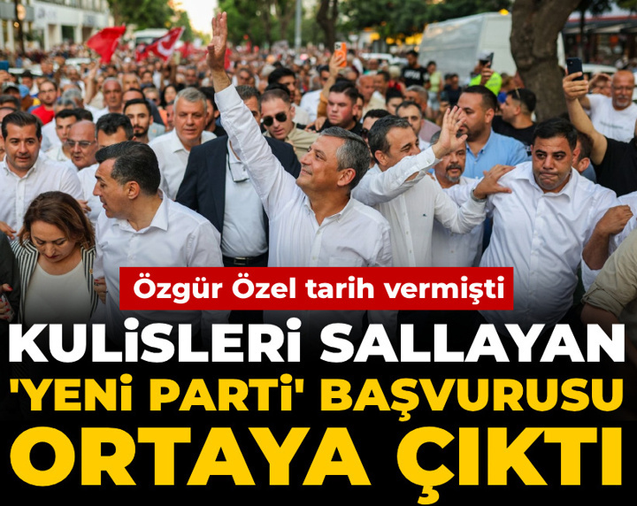 Özgür Özel tarih vermişti! Kulisleri sallayan 'Yeni Parti' başvurusu ortaya çıktı