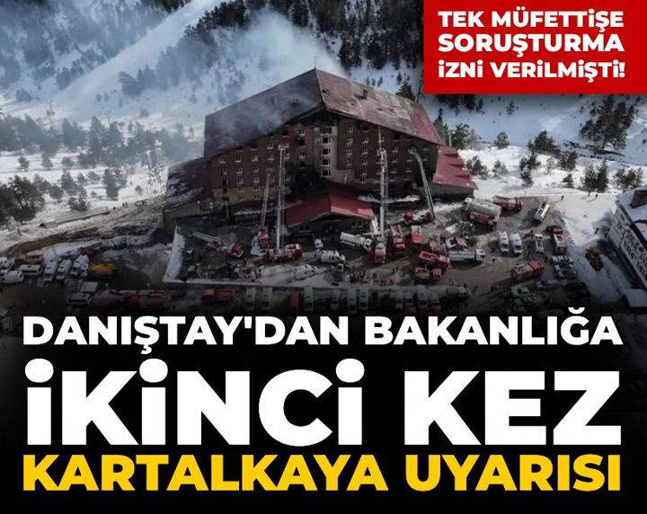Danıştay'dan Bakanlığa ikinci kez Kartalkaya uyarısı