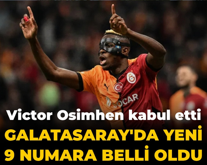 Victor Osimhen kabul etti: Galatasaray'ın yeni 9 numarası belli oldu