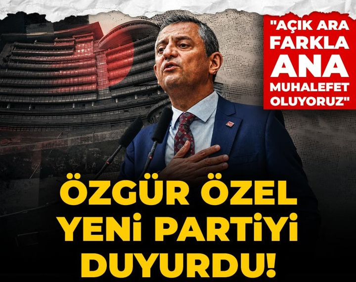 Son Dakika | Özgür Özel: Yeni partimizi kuruyoruz, açık ara farkla da ana muhalefet oluyoruz