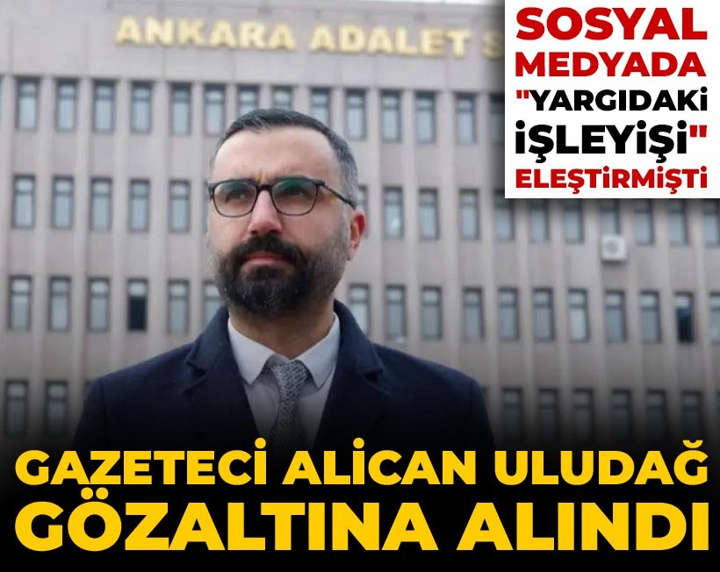 Son Dakika | Gazeteci Alican Uludağ gözaltına alındı
