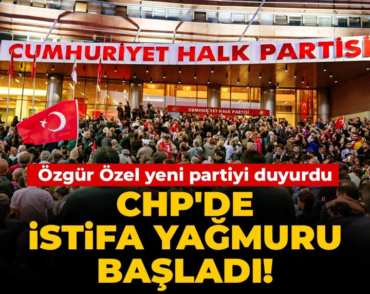 Son Dakika | Özgür Özel yeni partiyi duyurdu: CHP'de istifa furyası başladı