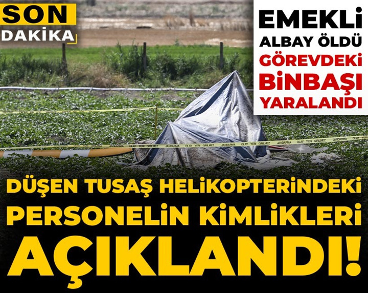 Son Dakika | Düşen helikopterdeki personelin kimlikleri açıklandı! Emekli albay öldü, binbaşı yaralandı