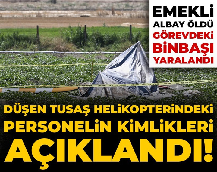 Son Dakika | Düşen helikopterdeki personelin kimlikleri açıklandı! Emekli albay öldü, binbaşı yaralandı