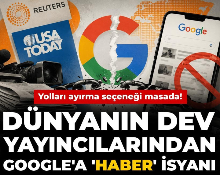 Dünyanın dev yayıncılarından Google'a 'haber' isyanı: Yolları ayırma seçeneği masada!