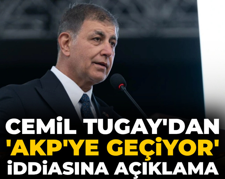 Son Dakika | Cemil Tugay'dan 'AKP'ye geçiyor' iddiasına açıklama
