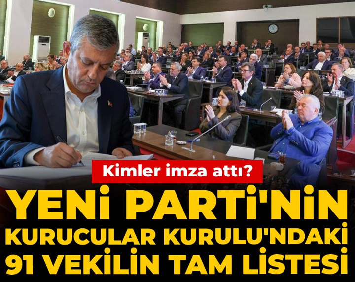 Kimler imza attı? Yeni Parti'nin Kurucular Kurulu'ndaki 91 vekilin tam listesi