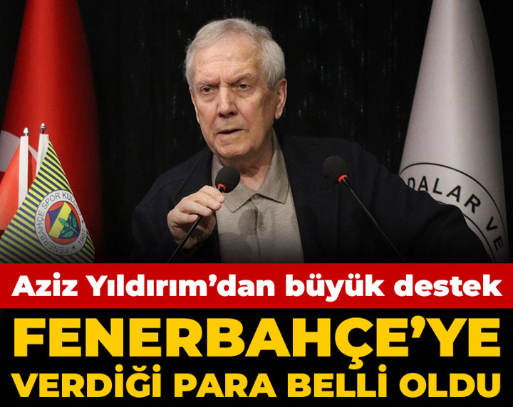 Aziz Yıldırım'ın cebinden Fenerbahçe'ye verdiği para ortaya çıktı