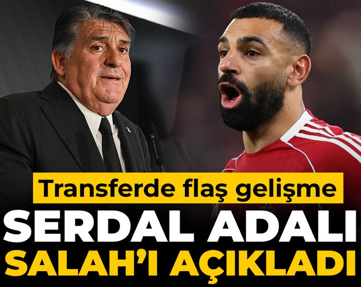 Serdal Adalı Salah'ı açıkladı