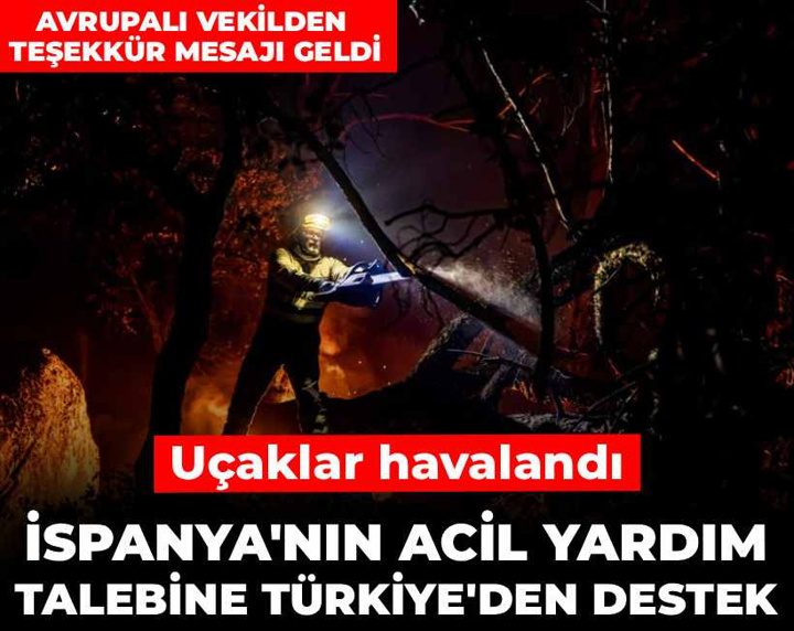 İspanya'nın acil yardım talebine Türkiye'den destek: Uçaklar havalandı