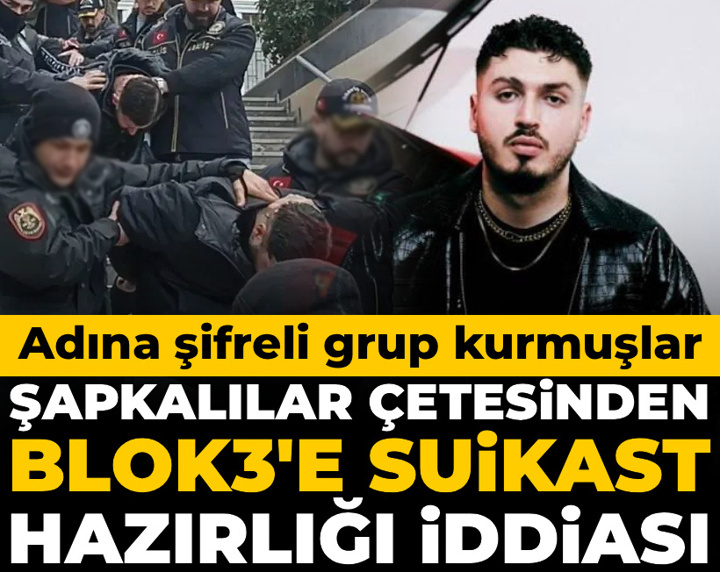Şapkalılar çetesinden Blok3'e suikast hazırlığı iddiası: Çok sayıda ruhsatsız silah ele geçirildi
