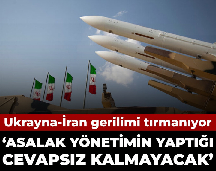 İran-Ukrayna gerilimi tırmanıyor: Asalak yönetimin yaptığı cevapsız kalmayacak