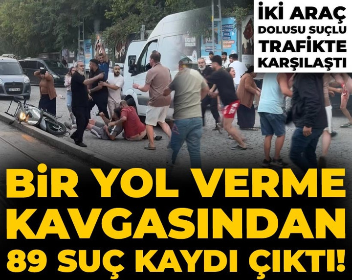 Bir yol verme kavgasından 89 suç kaydı çıktı! İki araç dolusu suçlu trafikte karşılaştı