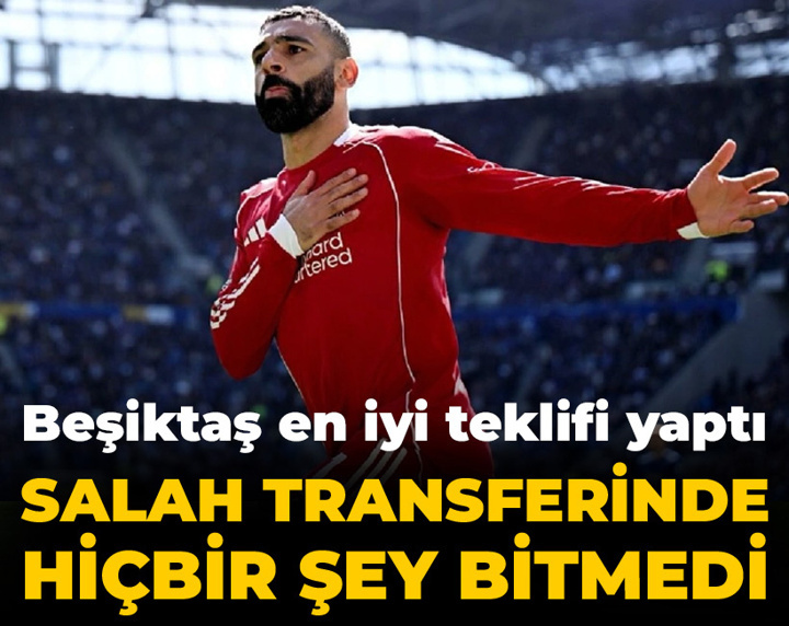 Beşiktaş en iyi teklifi yaptı: Salah transferinde hiçbir şey bitmedi