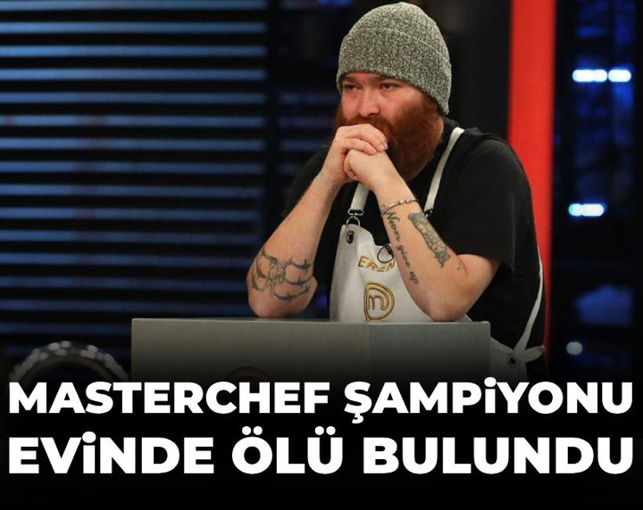 Son Dakika | MasterChef birincisi Şef Eren Kaşıkçı evinde ölü bulundu