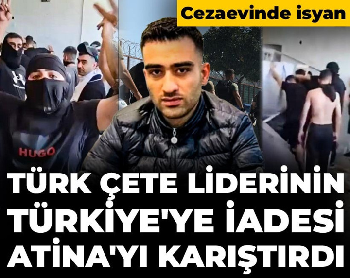 Türk çete liderinin Türkiye'ye iadesi Atina'yı karıştırdı: Cezaevinde isyan