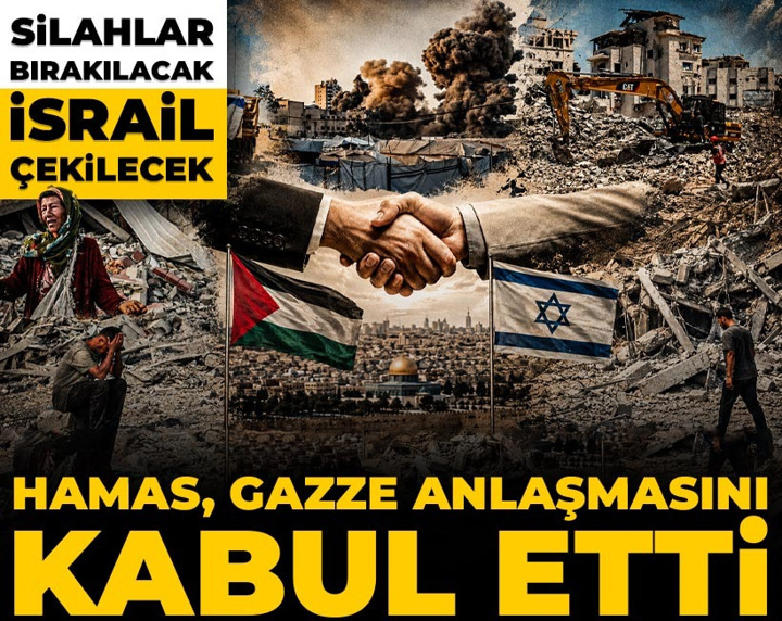 Hamas Gazze anlaşmasını kabul etti: Silahlar bırakılacak İsrail çekilecek