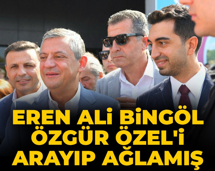 AKP'ye geçen Eren Ali Bingöl Özgür Özel'i arayıp ağlamış