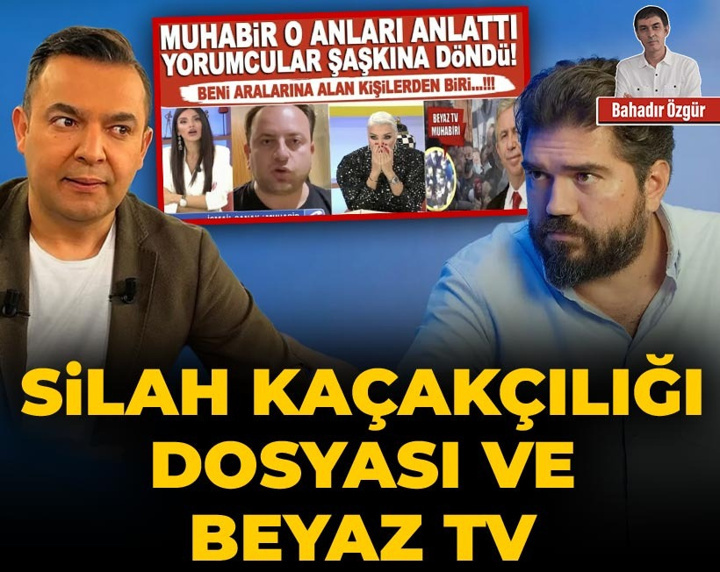 Silah kaçakçılığı dosyası ve Beyaz TV