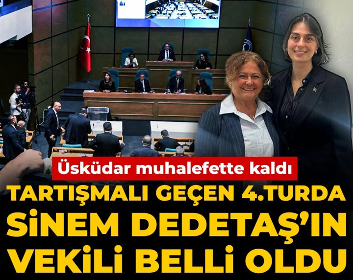 Son Dakika | Sinem Dedetaş'ın vekili belli oldu! Üsküdar muhalefette kaldı
